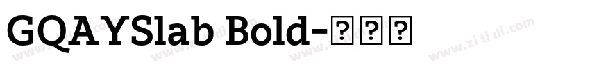 GQAYSlab Bold字体转换